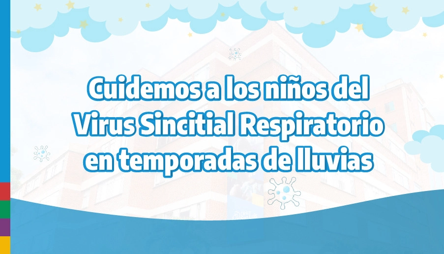 blog Cuidemos a los niños del virus sincitial respiratorio en temporada de lluvias
