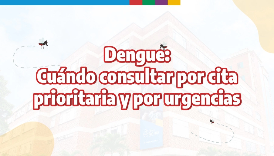 blog Dengue: Cuando consultar por cita prioritaria y por urgencias