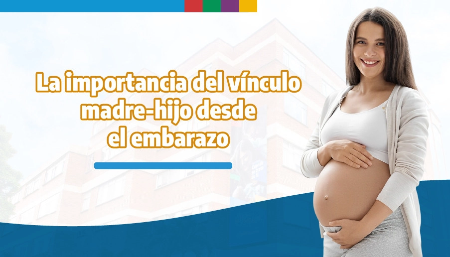 blog La importancia del vínculo madre-hijo desde el embarazo