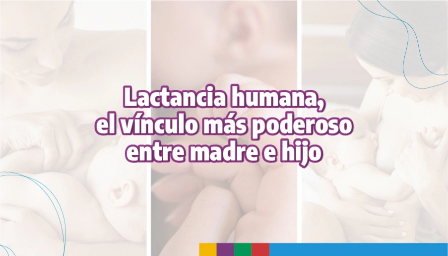 blog Lactancia humana, el vínculo más poderoso entre madre e hijo