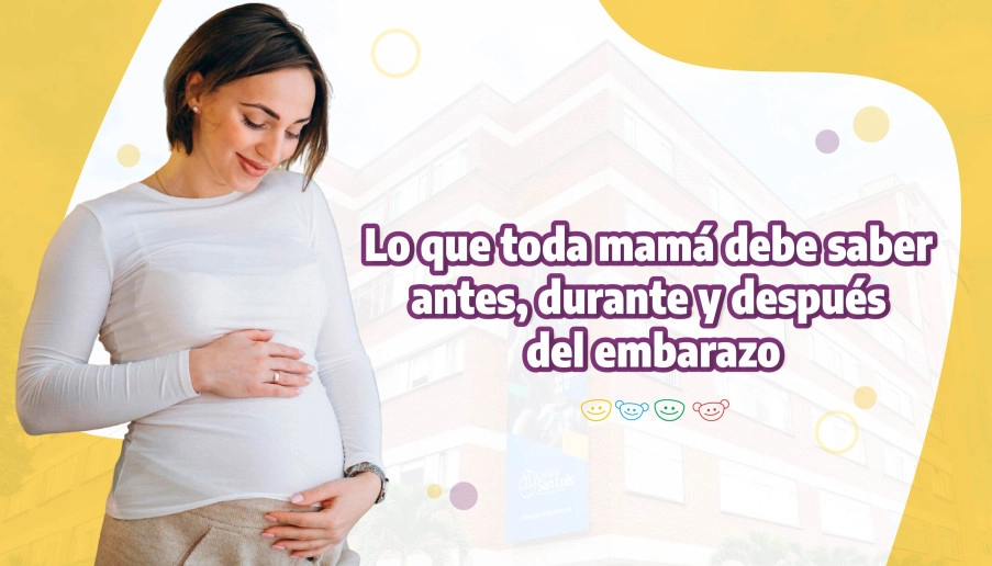 blog Lo que toda mamá debe saber antes, durante y después del embarazo