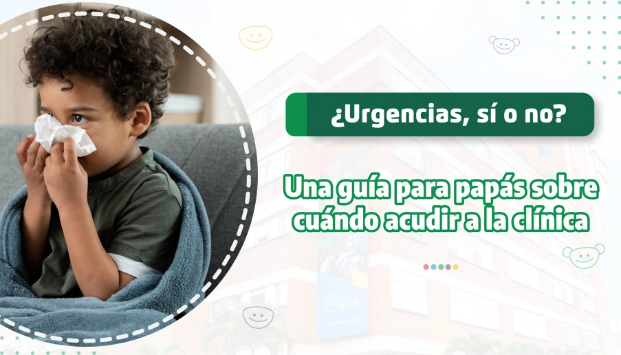 blog ¿Urgencias, sí o no? Una guía para papás sobre cuándo acudir a la clínica