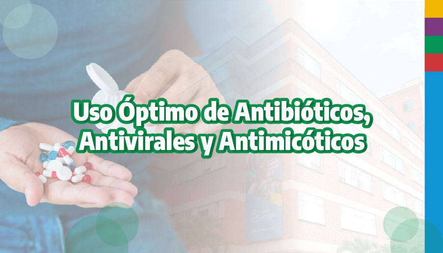 blog Uso Óptimo de Antibióticos, Antivirales y Antimicóticos